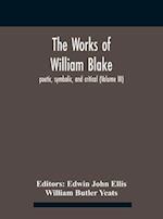 The Works Of William Blake; Poetic, Symbolic, And Critical (Volume Iii) 