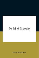 The Art Of Dispensing