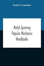 Metal Spinning; Popular Mechanics Handbooks 