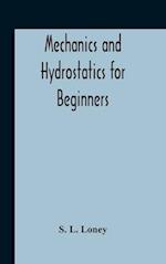 Mechanics And Hydrostatics For Beginners 
