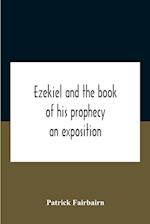 Ezekiel And The Book Of His Prophecy