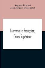 Grammaire Française, Cours Supérieur 