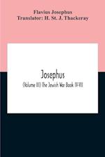 Josephus; (Volume Iii) The Jewish War Book Iv-Vii 