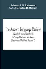 The Modern Language Review; A Quarterly Journal Devoted To The Study Of Medieval And Modern Literature And Philology (Volume V) 