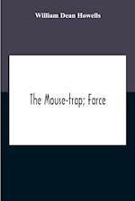 The Mouse-Trap; Farce 