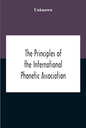 The Principles Of The International Phonetic Association