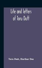 Life And Letters Of Toru Dutt 