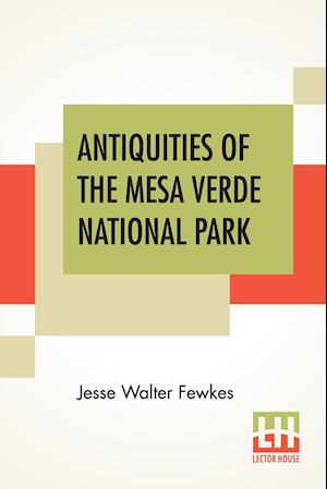 Antiquities Of The Mesa Verde National Park