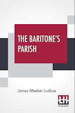 The Baritone's Parish