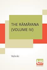 The R¿m¿yana (Volume IV)