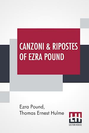 Canzoni & Ripostes Of Ezra Pound