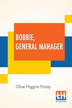 Bobbie, General Manager
