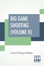 Big Game Shooting (Volume II)