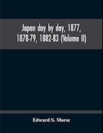 Japan Day By Day, 1877, 1878-79, 1882-83 (Volume Ii) 