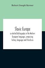 Slavic Europe; A Selected Bibliography In The Western European Languages, Comprising History, Languages And Literatures 