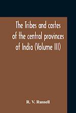 The Tribes And Castes Of The Central Provinces Of India (Volume III) 