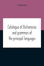 Catalogue Of Dictionaries And Grammars Of The Principal Languages And Dialects Of The World; A Guide For Students And Booksellers 