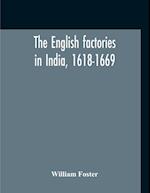 The English Factories In India, 1618-1669