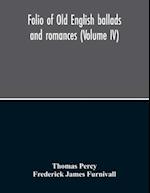 Folio Of Old English Ballads And Romances (Volume IV) 