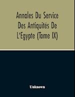 Annales Du Service Des Antiquités De L'Egypte (Tome Ix) 