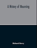 A History Of Mourning 