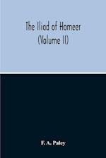 The Iliad Of Homeer (Volume II) 