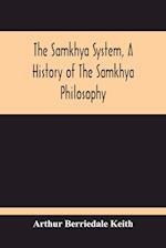 The Samkhya System, A History Of The Samkhya Philosophy 