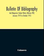 Bulletin Of Bibliography And Magazine Subject Notes (Volume 8) 