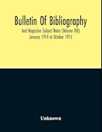 Bulletin Of Bibliography And Magazine Subject Notes (Volume 8) 