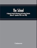 The School; A Magazine Devoted To Elementary And Secondary Education (Volume Xi - September 1922 To June 1923) 