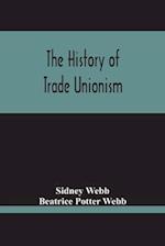 The History Of Trade Unionism 
