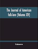 The Journal Of American Folk-Lore (Volume Xiv) 