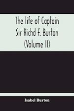 The Life Of Captain Sir Richd F. Burton (Volume Ii)