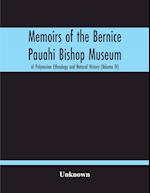 Memoirs Of The Bernice Pauahi Bishop Museum Of Polynesian Ethnology And Natural History (Volume Iv) 