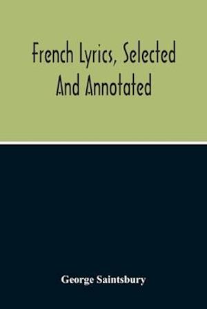 French Lyrics, Selected And Annotated