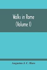 Walks In Rome (Volume I) 
