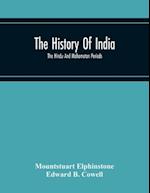The History Of India; The Hindu And Mahometan Periods 