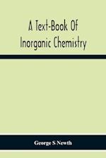 A Text-Book Of Inorganic Chemistry 