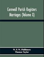 Cornwall Parish Registers. Marriages (Volume X) 