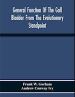 General Function Of The Gall Bladder From The Evolutionary Standpoint 