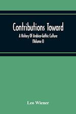 Contributions Toward A History Of Arabico-Gothic Culture (Volume I) 