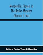 Mandeville'S Travels In The British Museum (Volume I) Text 