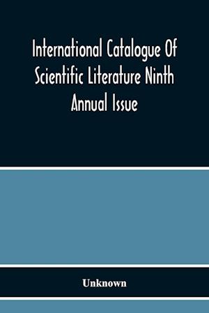 International Catalogue Of Scientific Literature Ninth Annual Issue (G Mineralogy) Including Petrology And Crystallography