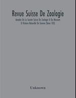 Revue Suisse De Zoologie; Annales De La Societe Suisse De Zoologie Et Du Museum D Histoire Naturelle De Geneve (Tome 103) 