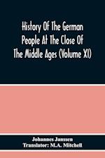 History Of The German People At The Close Of The Middle Ages (Volume Xi) 