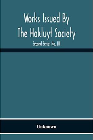 Works Issued By The Hakluyt Society; The Journal Of William Lockerby Sandalwood Trader In The Fijian Islands 1808-1809 Second Series No. Lii