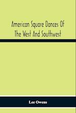 American Square Dances Of The West And Southwest 