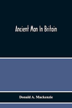 Ancient Man In Britain