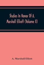 Studies In Honor Of A. Marshall Elliott (Volume Ii) 