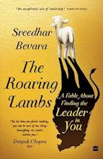 The Roaring Lambs: A Fable about Finding the Leader in You 
